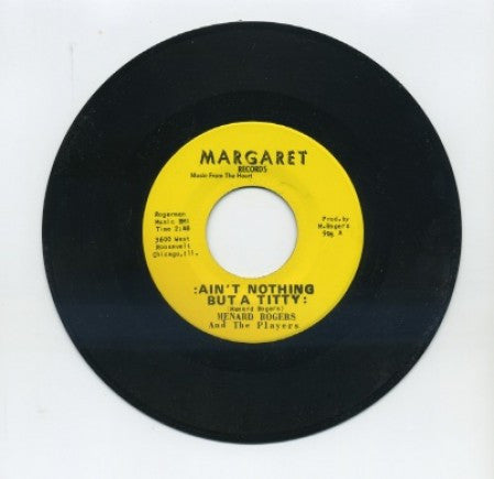 Menard Rogers & the Players - Ain't Nothing But A Titty/ O' My Love