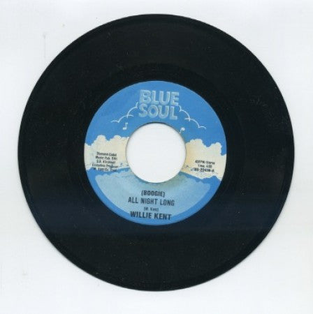 Willie Kent - (Boogie) All Night Long/ All My Life