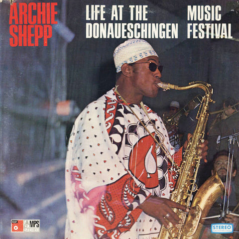 Archie Shepp - Life at the Donaueschingen Music Festival 180g