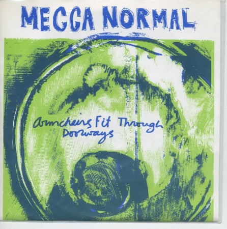 Mecca Normal - This Is Different / Arm Chairs Fit Through Doorways / Accidently