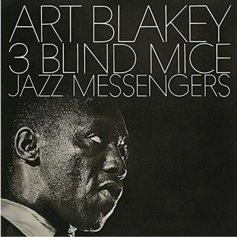 Art Blakey - 3 Blind Mice