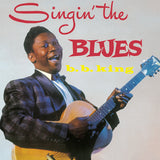 B.B. King - Singin' The Blues - Limited BLUE vinyl