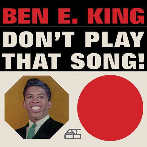 Ben E. King - Don't Play That Song limited MONO edition on colored vinyl