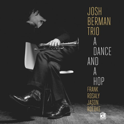 Josh Berman Trio - A Dance and a Hop