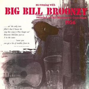 Big Bill Broonzy - An Evening with / Copenhagen 1956