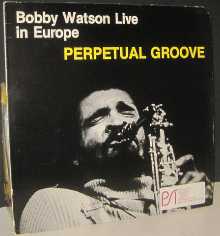 Bobby Watson Live in Europe - Perpetual Groove
