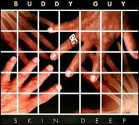 Buddy Guy - Skin Deep - 180g 2 LP set