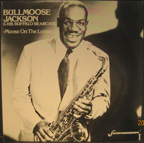Bullmoose Jackson - Moose on The Loose