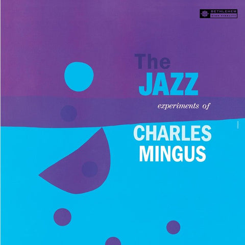 Charles Mingus - Jazz Experiments of Charles Mingus - 70th Anniversary Edition on 180g vinyl