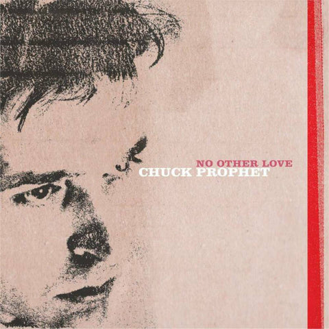 Chuck Prophet - No Other Love - Limited colored vinyl edition