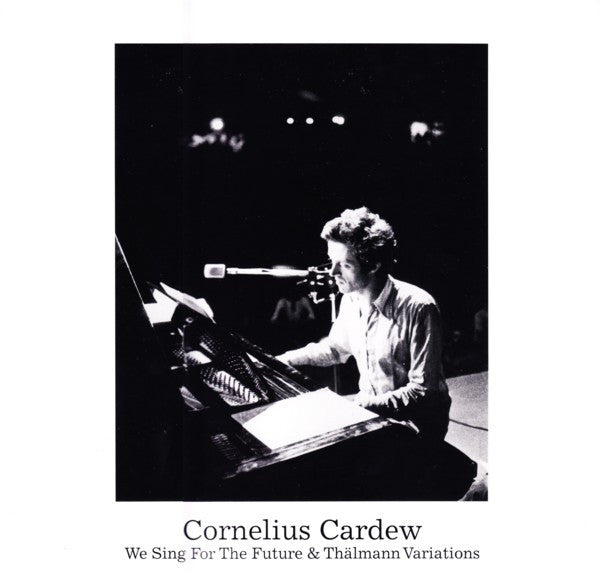 Cornelius Cardew - We Sing for the Future & Thalmann Variations