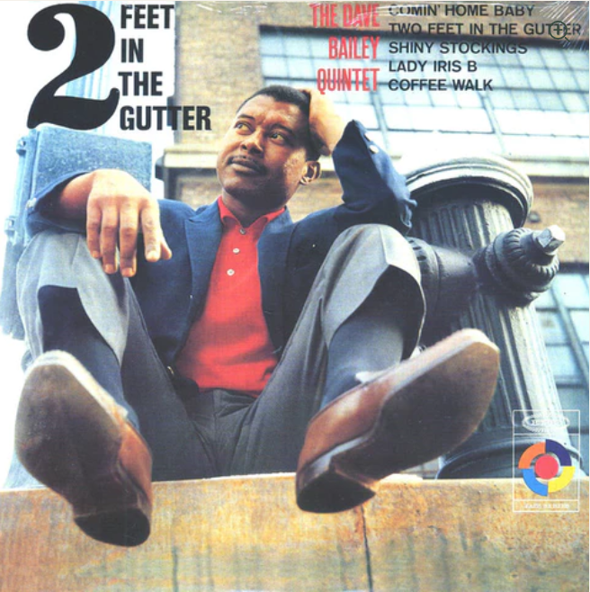 Dave Bailey - 2 Feet in the Gutter