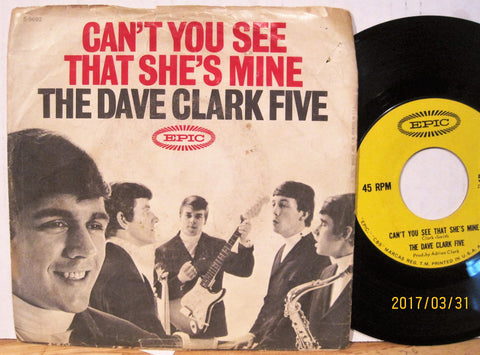 Dave Clark Five - Can't You See That's She's Mine b/w No Time To Lose