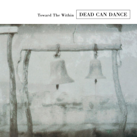 Dead Can Dance - Toward the Within 2 LPs