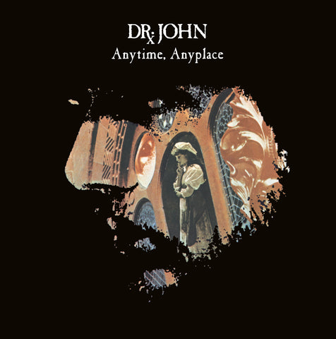 Dr. John - Anytime, Anyplace - 180g LP + 7 BONUS tracks!