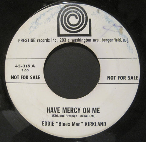 Eddie "Blues Man" Kirkland - Have Mercy On Me b/w Chill Me Baby  PROMO