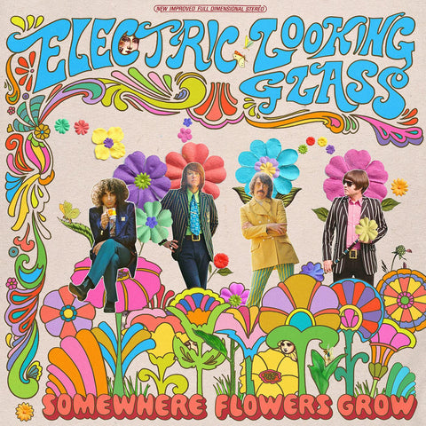 Electric Looking Glass - Somewhere Flowers Grow - LTD random colored vinyl