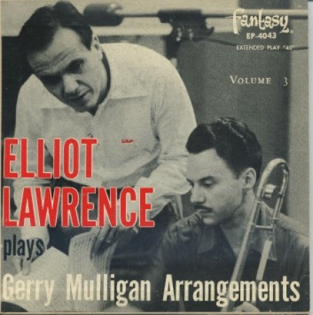 Elliot Lawrence - Elliot Lawrence Plays Gerry Mulligan Arrangements vol 3/ The Swinging Door/Elgy For Two Clarinets/ But Not For Me/Mr. President