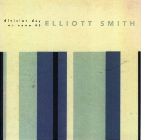 Elliott Smith - Division Day / No Name #6 - 7" 45 w/ PS on limited colored vinyl