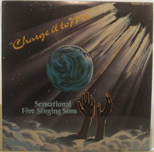 Sensational Five Singing Sons - Charge it to Me
