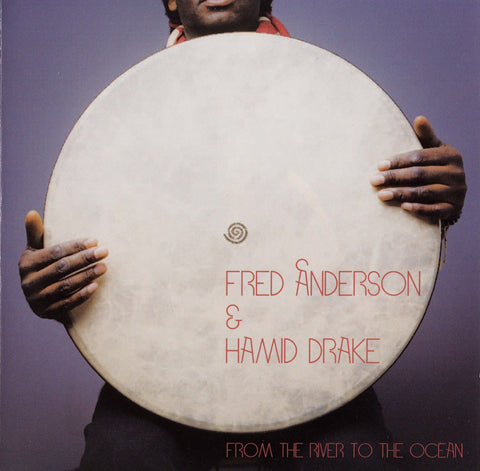 Fred Anderson & Hamid Drake - From the River to the Ocean 2 LP set on LTD colored vinyl!