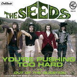 Seeds - You're Pushing Too Hard / Out of the Question w/ PS