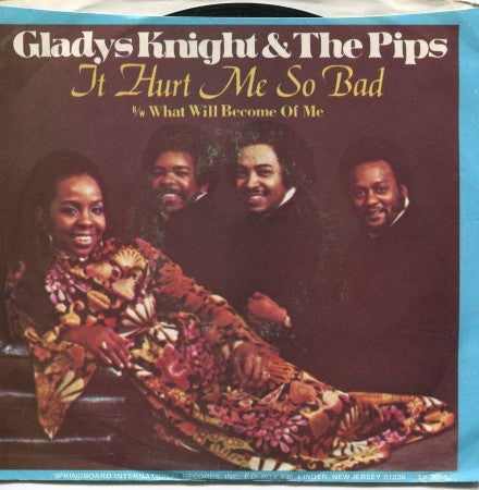 Gladys Knight & The Pips - It Hurt Me So Bad/ What Will Become of Me
