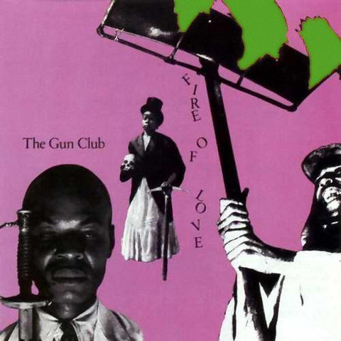 Gun Club - Fire of Love 220g LP