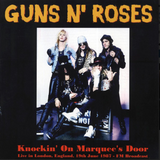 Guns N' Roses - Knockin' on Marquee's Door - Live in 1987