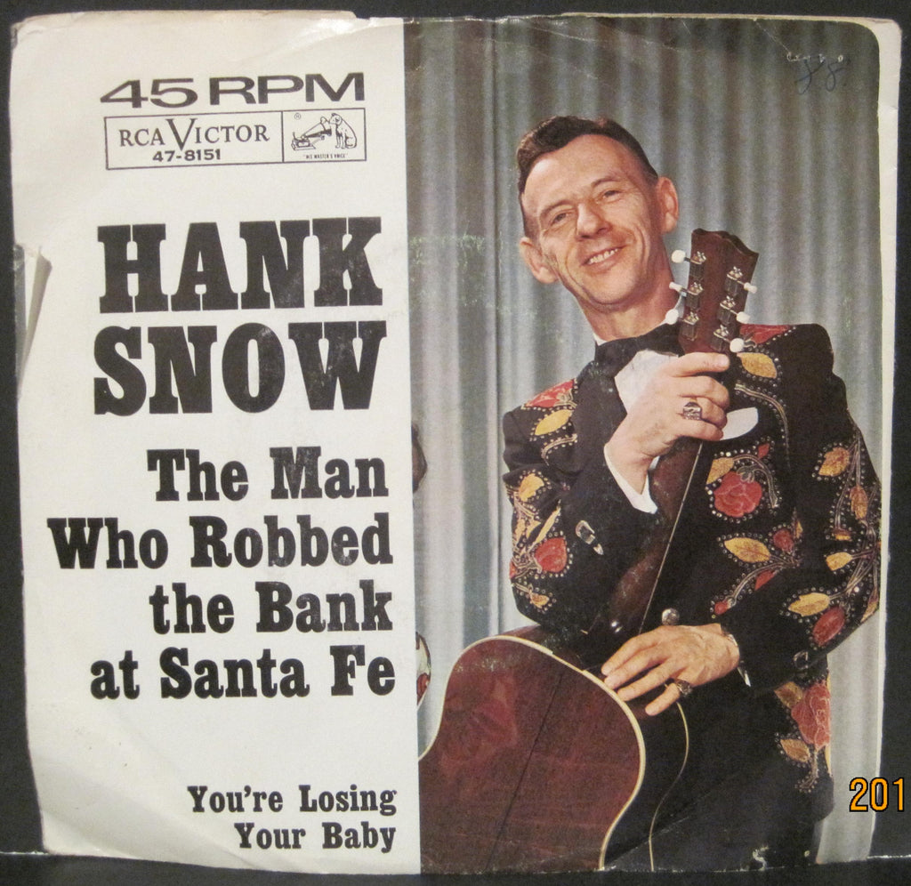 Hank Snow - The Man Who Robbed The Bank At Santa Fe b/w You're Losing Your Baby PS