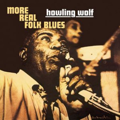 Howlin Wolf - More Real Folk Blues