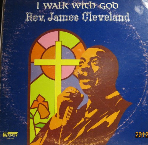Reverend James Cleveland - I Walk with God