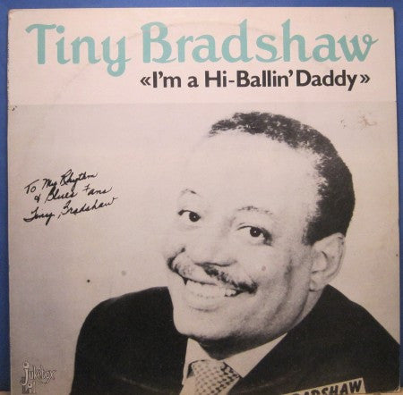 Tiny Bradshaw - I'm a Hi-Ballin' Daddy