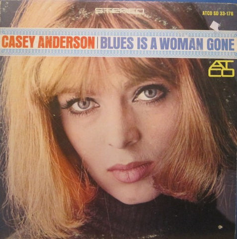 Casey Anderson - Blues is a Woman Gone