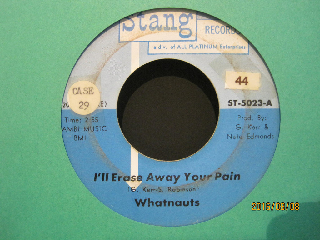 Whatnauts - I'll Erase Away Your Pain b/w Just Can't Lose Your Love