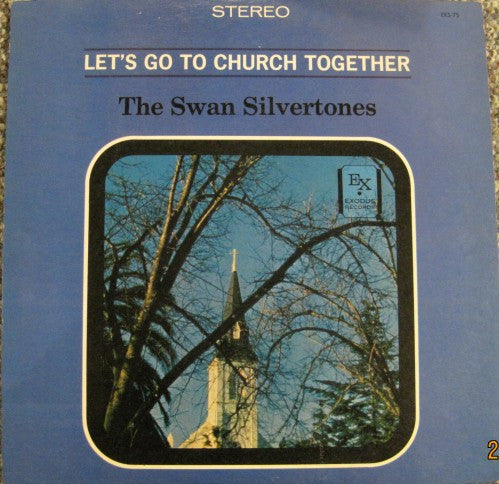 Swan Silvertones - Let's Go to Church Together