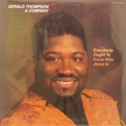 Gerald Thompson - Everybody Ought to Know Who Jesus Is