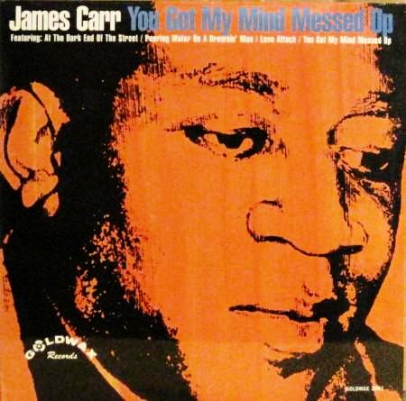 James Carr - You Got My Mind Messed Up 180g