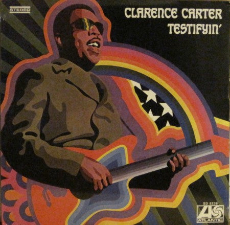 Clarence Carter - Testifyin'