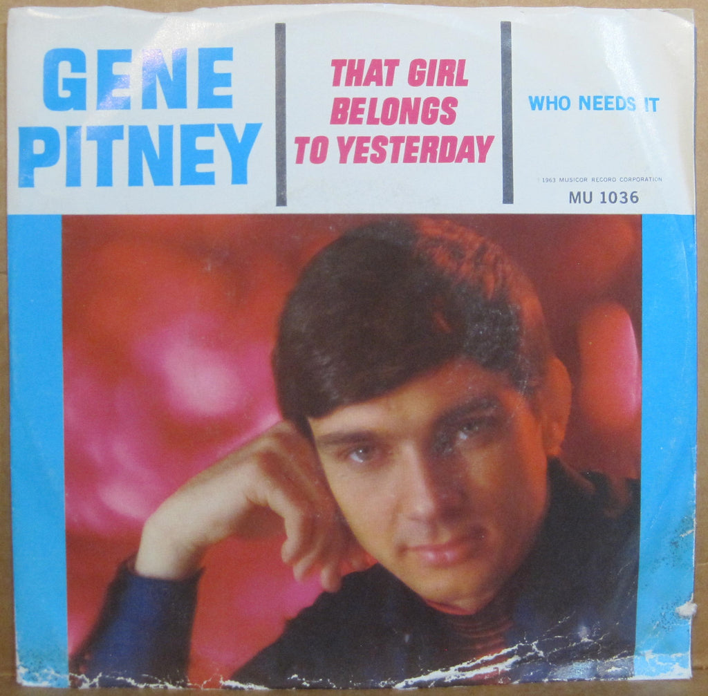 Gene Pitney - That Girl Belongs to Yesterday/ Who Needs It