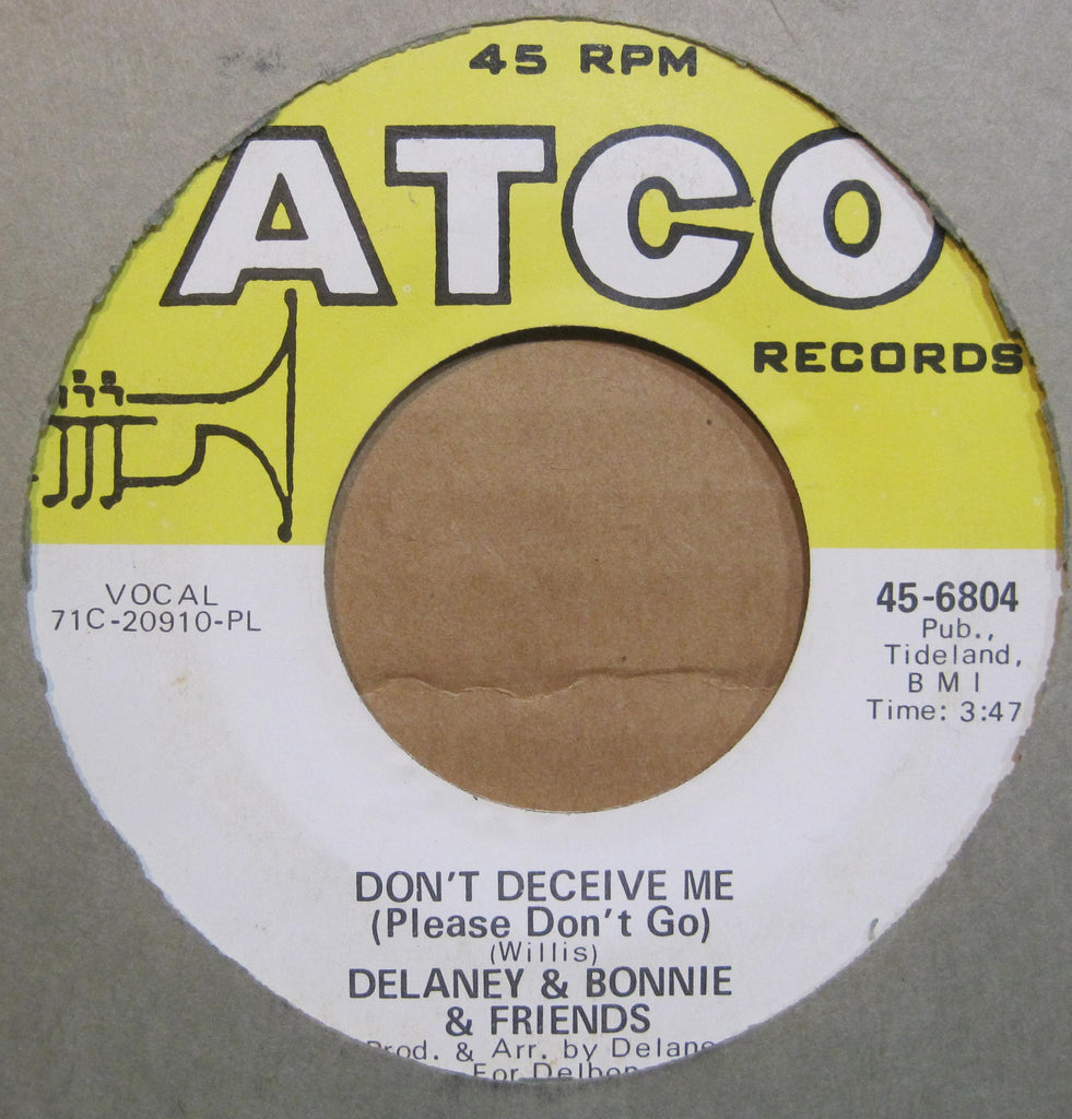 Delaney & Bonnie & Friends - Don't Deceive Me b/w Never Ending Song of Love