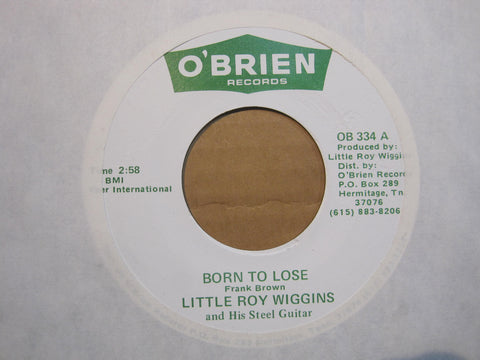 Little Roy Wiggins - Born To Lose b/w No Way Mama