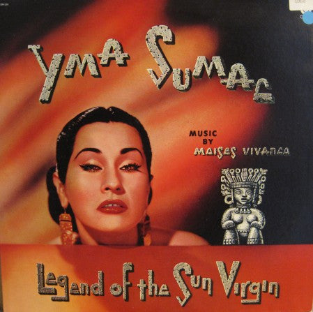 Yma Sumac - Legend of the Sun Virgin