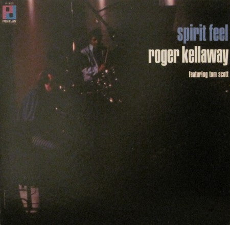 Roger Kellaway - Spirit Feel