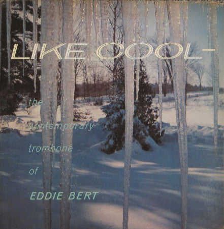 Eddie Bert - Like Cool