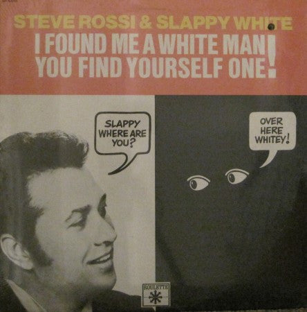 Slappy White - I Found Me a White Man!