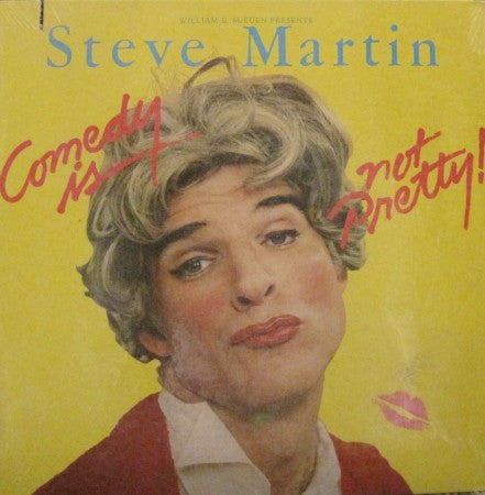 Steve Martin - Comedy is Not Pretty!