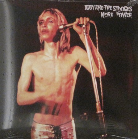 Iggy and the Stooges - More Power