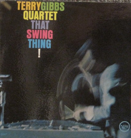 Terry Gibbs - That Swing Thing!