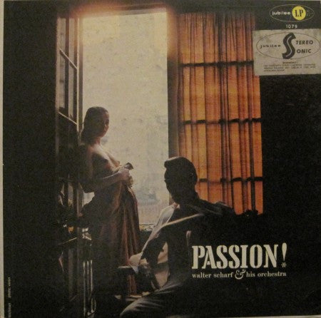 Walter Scharf & His Orchestra - Passion!